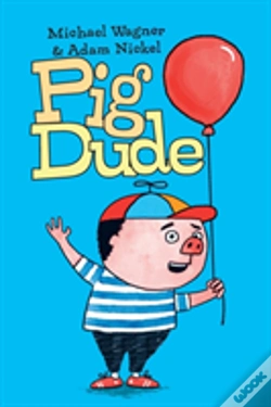 Capa do artigo Pig Dude: He Can Do Anything!