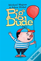Pig Dude