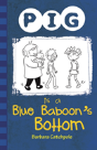 Pig Is A Blue Baboon'S Bottom - Preview