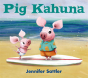 Pig Kahuna - Preview