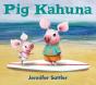 Pig Kahuna - Preview