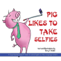 Pig Likes To Take Selfies - Preview