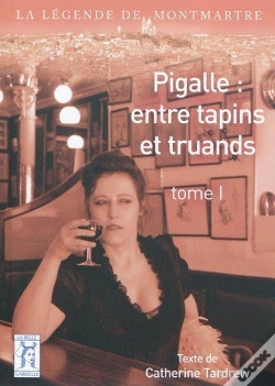 Capa do artigo Pigalle : Entre Tapins Et Truands T.1