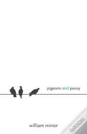 Pigeons And Pussy