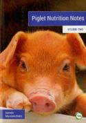 Piglet Nutrition Notes Volume 2