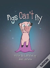 Pigs Can'T Fly