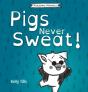 Pigs Never Sweat - Preview