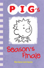 Pig'S Season'S Finale - Preview