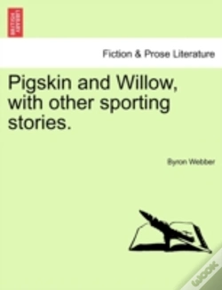 Capa do artigo Pigskin And Willow, With Other Sporting Stories.
