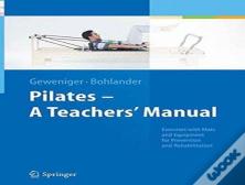 Pilates - A Teachersâ€™ Manual