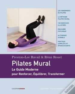 Capa do artigo Pilates Mural : Le Guide Moderne Pour Renforcer, Équilibrer, Transformer