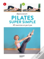 Capa do artigo Pilates Super Simple : 40 Exercices En Pas À Pas