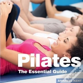 Pilates The Essential Guide