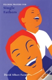 Pilgrim Prayers For Single Fathers