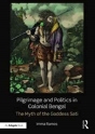 Pilgrimage And Politics In Colonial Bengal - Preview