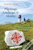 Pilgrimage, Landscape, And Identity