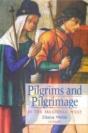 Pilgrims And Pilgrimage In The Medieval West - Preview