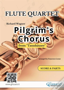 Capa do artigo Pilgrim'S Chorus - Flute Quartet (Score & Parts)