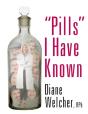 Pills I Have Known - Preview