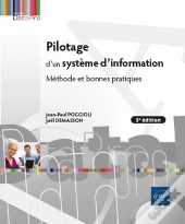 Pilotage D'Un Système D'Information - Méthode Et Bonnes Pratiques (3e Édition) : Méthode Et Bonnes Pratiques (3e Édition)