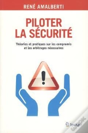 Capa do artigo Piloter La Securite - Theories Et Pratiques Sur Les Compromis Et Les Arbitrages Necessaires.