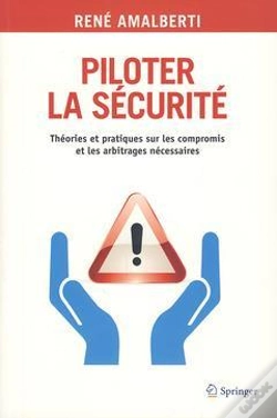 Capa do artigo Piloter La Securite - Theories Et Pratiques Sur Les Compromis Et Les Arbitrages Necessaires.