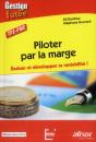 Piloter Par La Marge. Evaluer Et Developper Sa Rentabilite ! - Preview