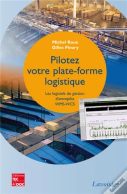 Capa do artigo Pilotez Votre Plate-Forme Logistique ; Les Logiciels De Gestion D'Entrepôts Wms-Wcs