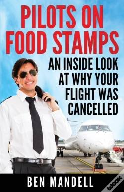 Capa do artigo Pilots On Food Stamps: An Inside Look At