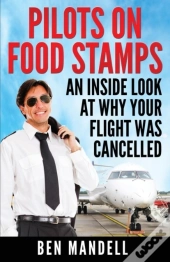 Pilots On Food Stamps: An Inside Look At