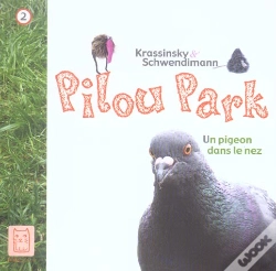 Capa do artigo Pilou Park T.2 ; Un Pigeon Dans Le Nez