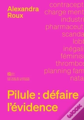 Pilule : Défaire L'Évidence