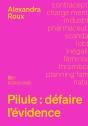 Pilule : Défaire L'Évidence - Preview