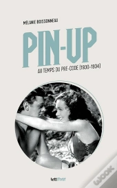 Pin-Up Au Temps Du Pre-Code (1930-1934)