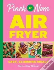 Pinch Of Nom Air Fryer: Easy, Slimming Meals
