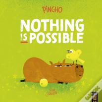 Pincho: Nothing Is Possible