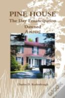 Pine House - The Day Emancipation Dawned