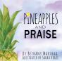 Pineapples And Praise - Preview