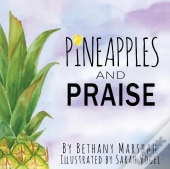 Pineapples And Praise