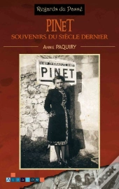 Pinet, Souvenirs Du Siècle Dernier