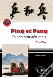 Capa do artigo Ping Et Pang. Chinois Pour Débutants. 2e Édition Revue, Augmentée Et Conforme Aux Programmes