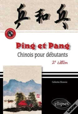 Capa do artigo Ping Et Pang. Chinois Pour Débutants. 2e Édition Revue, Augmentée Et Conforme Aux Programmes
