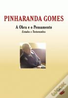 Pinharanda Gomes - A Obra e o Pensamento