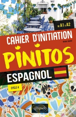 Capa do artigo Pinitos : Espagnol ; Cahier D'Initiation ; A1>A2 ; Cycle 4