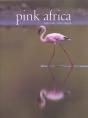 Pink Africa ; Flamants Roses - Preview