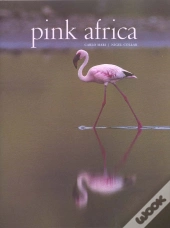 Pink Africa ; Flamants Roses