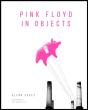 Pink Floyd In Objects - Preview