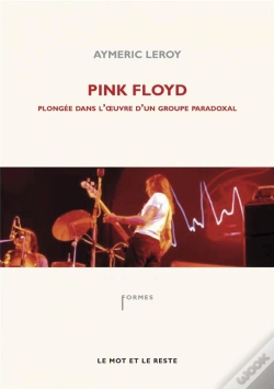 Capa do artigo Pink Floyd ; Plongée Dans L'Oeuvre D'Un Groupe Paradoxal