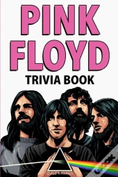 Pink Floyd Trivia Book