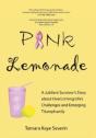 Pink Lemonade: A Jubilant Survivor'S Sto - Preview